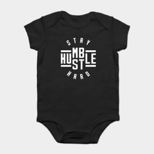 Stay Humble Hustle Hard Baby Bodysuit